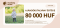 Ajándékutalvány értéke 80 000 HUF